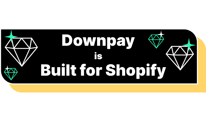 Downpay is Built for Shopify
