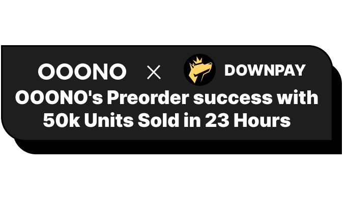 OOONO logo and Hypehound Downpay Logo with text saying OOONO's Preorder Triumph with 50k Units Sold in 23 Hours
